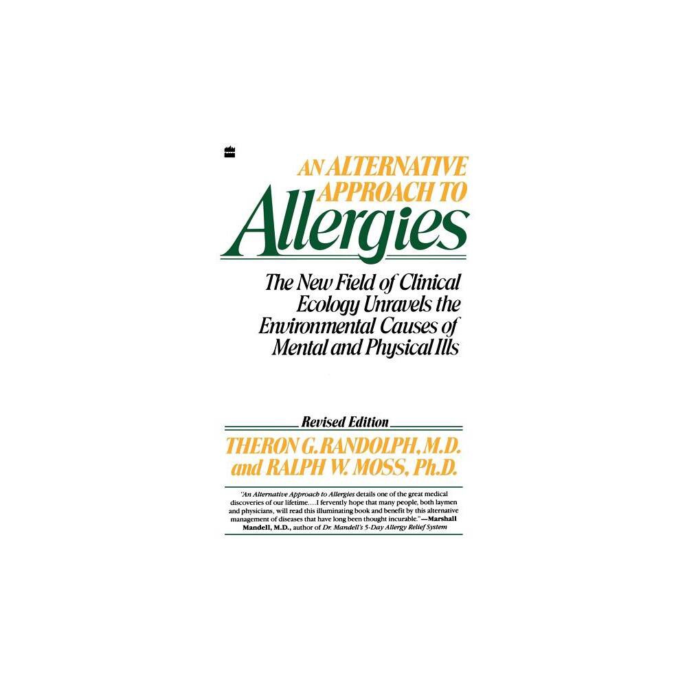 An Alternative Approach to Allergies - by Theron G Randolph (Paperback)