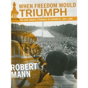 When Freedom Would Triumph - (Southern Literary Studies) Abridged by  Robert Mann (Paperback) - 1 of 1