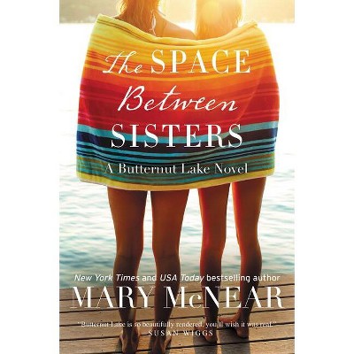 The Space Between Sisters - (butternut Lake) By Mary Mcnear (paperback ...