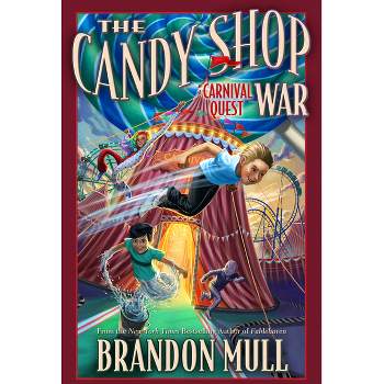 Carnival Quest - (Candy Shop War) by Brandon Mull