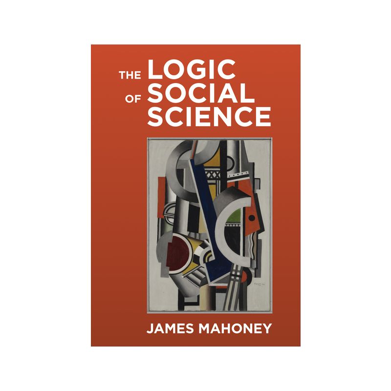 The Logic of Social Science - by James Mahoney, 1 of 2