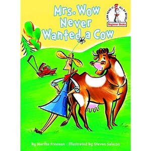 Mrs. Wow Never Wanted a Cow - (Beginner Books) by  Martha Freeman (Hardcover) - 1 of 1