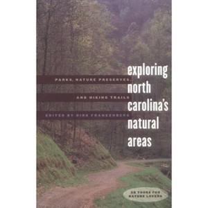 Exploring North Carolina's Natural Areas - by  Dirk Frankenberg (Paperback) - 1 of 1