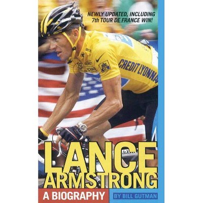 Lance Armstrong - by  Bill Gutman (Paperback)