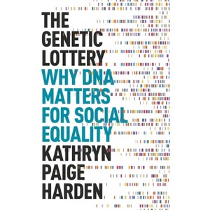 The Genetic Lottery - by Kathryn Paige Harden - 1 of 1