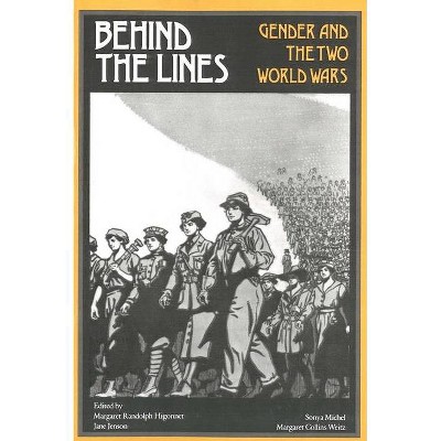 Behind the Lines - (Women's Studies) by  Margaret R Higonnet (Paperback)