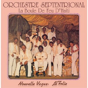 Orchestra Septentrional - La Boule De Feu D'haiti (Vinyl) - 1 of 1
