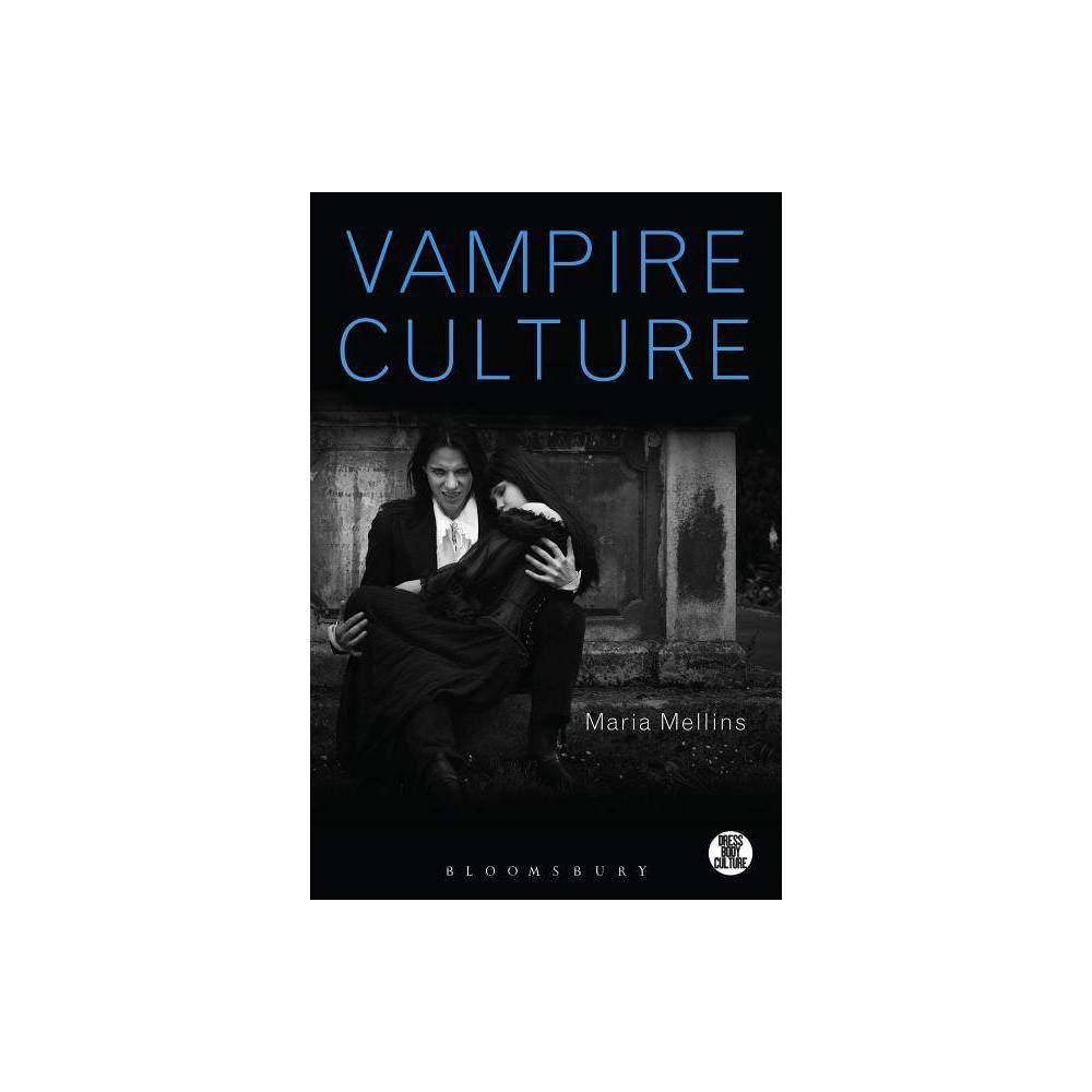 ISBN 9780857850751 product image for Vampire Culture - (Dress, Body, Culture (Paperback)) by Maria Mellins (Paperback | upcitemdb.com