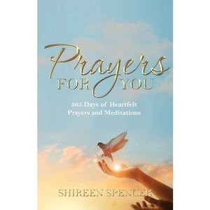 Prayers for You - by  Shireen Spencer (Paperback) - 1 of 1
