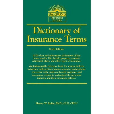 Dictionary of Insurance Terms - (Barron's Business Dictionaries) 6th Edition by  Harvey W Rubin (Paperback)