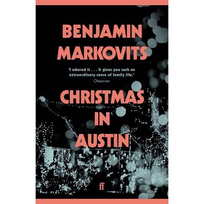 Christmas in Austin - by  Benjamin Markovits (Paperback)