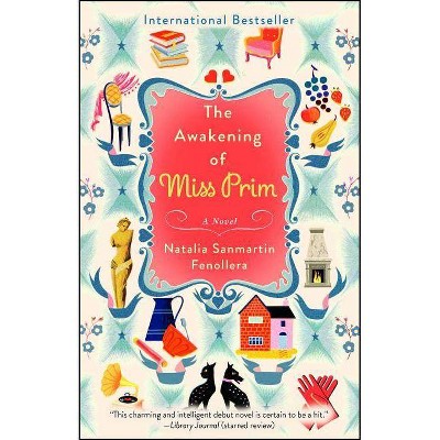 The Awakening of Miss Prim - by  Natalia Sanmartin Fenollera (Paperback)