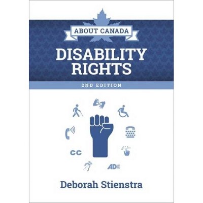 About Canada: Disability Rights - 2nd Edition by  Deborah Stienstra (Paperback)