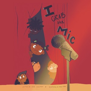 I Grab the MIC - by Malik Sharif Sickstein - 1 of 1