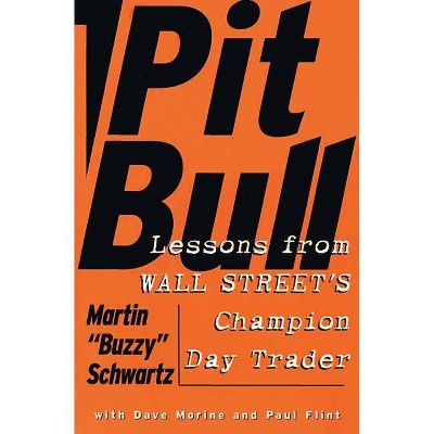 Pit Bull - by  Martin Schwartz & Amy Hempel (Paperback)