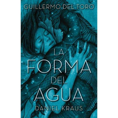 Forma del Agua, La (Urano) - by  Guillermo del Toro (Hardcover)