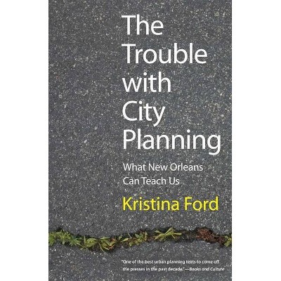 Trouble with City Planning - by  Kristina Ford (Paperback)