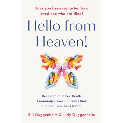 Hello from Heaven - by  Bill Guggenheim & Judy Guggenheim (Paperback)