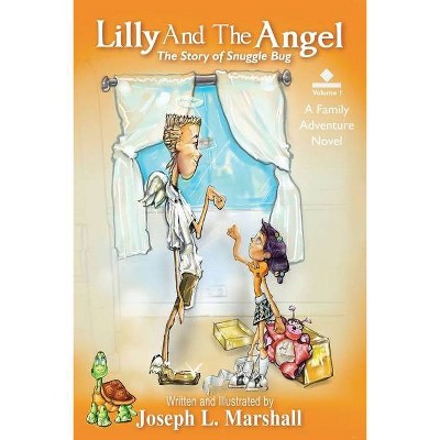 Lilly And The Angel - by  Joseph L Marshall (Paperback)