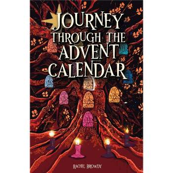 Journey Through the Advent Calendar - by  Rachel Dailey (Paperback)