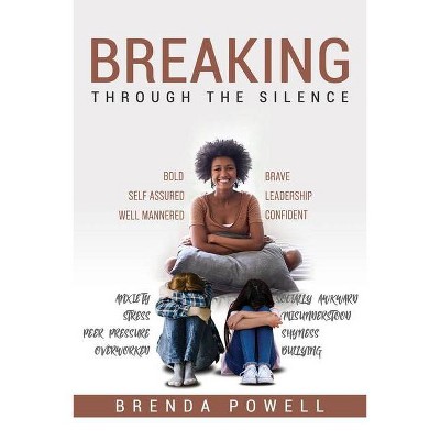 Breaking Through the Silence - by  Brenda Powell (Paperback)