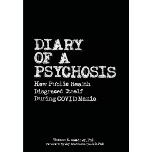 Diary of a Psychosis - by  Thomas E Woods (Hardcover) - 1 of 1