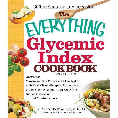 The Everything Glycemic Index Cookbook - (Everything(r)) 2nd Edition by  Leeann Weintraub Smith & Ilya Michael Rachman (Paperback)