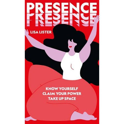 Presence - by  Lisa Lister (Hardcover)
