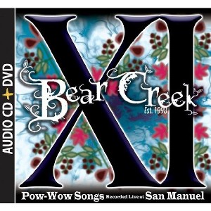 Bear Creek - Xi: Pow-Wow Songs Recorded Live at San Manuel (CD) - 1 of 1