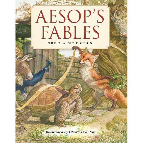 Aesop's Fables Hardcover - (charles Santore Children's Classics) : Target