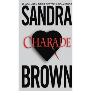 Charade - by  Sandra Brown (Paperback) - 1 of 1