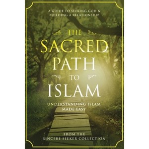 The Sacred Path to Islam - by  The Sincere Seeker Collection (Paperback) - 1 of 1