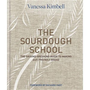 The Sourdough School - by  Vanessa Kimbell (Hardcover) - 1 of 1