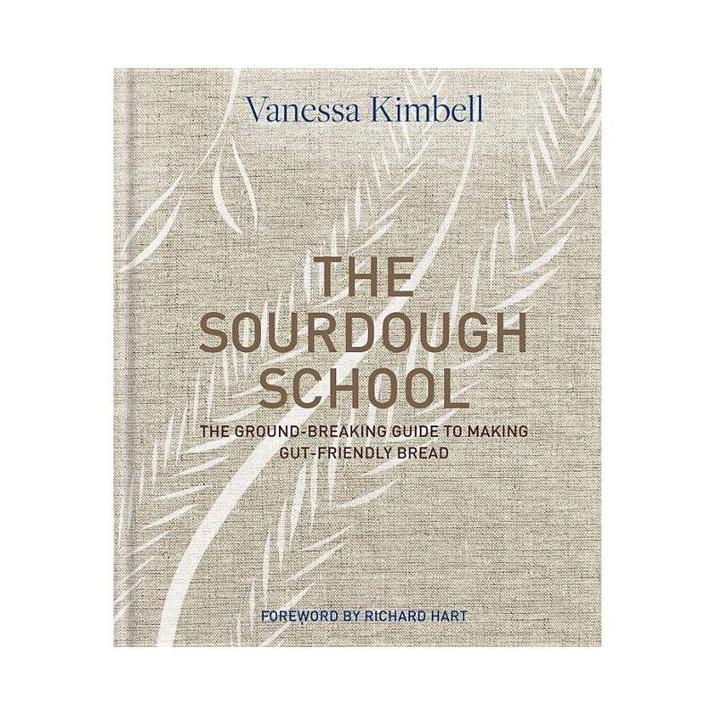 The Sourdough School - by  Vanessa Kimbell (Hardcover), 1 of 2