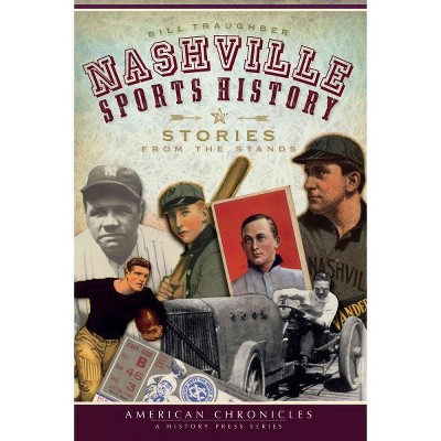 Amer Chronicles Nashville Spor - By Bill Traughber (Paperback)