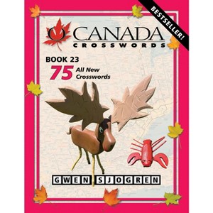 O Canada Crosswords Book 23 - by  Gwen Sjogren (Paperback) - 1 of 1