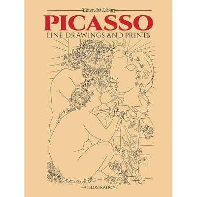 Picasso Line Drawings and Prints - (Dover Fine Art, History of Art) by  Pablo Picasso (Paperback)