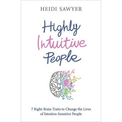 Highly Intuitive People - by  Heidi Sawyer (Paperback)