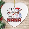 I Love Being a Nana Snowman Grandma Christmas Ornament| OrnamentallyYou - image 4 of 4