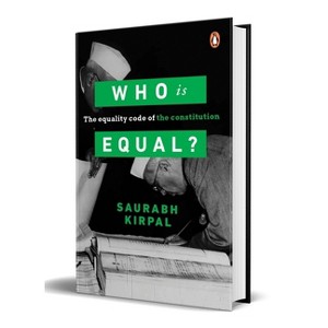 Who Is Equal - by  Saurabh Kirpal (Hardcover) - 1 of 1