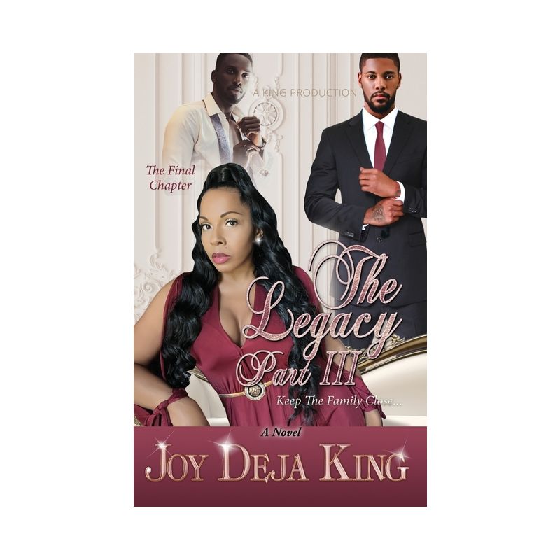 The Legacy Part 3 - by  Joy Deja King (Paperback), 1 of 2