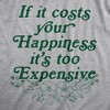 Womens If It Costs Your Happiness Its Too Expensive T Shirt Funny Anxiety Tee For Ladies - Crazy Dog Women's T Shirt - 2 of 4