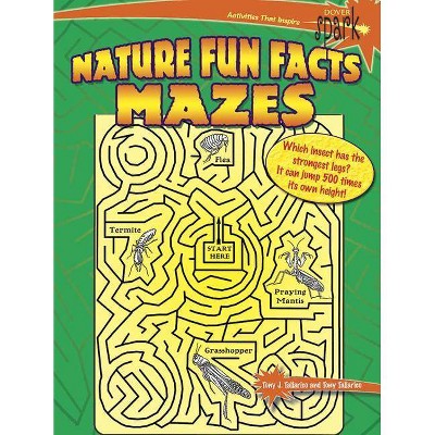 Spark Nature Fun Facts Mazes - (Dover Children's Activity Books) by  Tony J Tallarico & Tony Tallarico (Paperback)