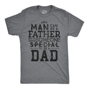 Mens Any Man Can Be A Father But It Takes Someone Special To Be A Dad T Shirt - Crazy Dog Men's T Shirt - 1 of 4