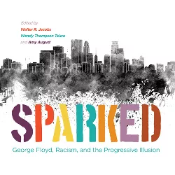 Sparked - by  Walter R Jacobs & Wendy Thompson Taiwo & Amy August (Paperback)