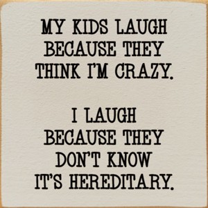 Slickblue Funny Parent Quote Wood Wall Sign – “They Think I’m Crazy” 7x7 Rustic Home Décor, Multiple Color Options - 1 of 3