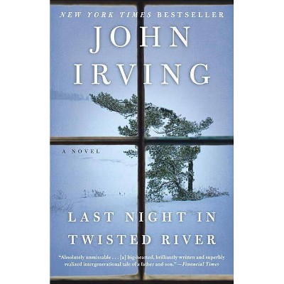 Last Night in Twisted River - by  John Irving (Paperback)