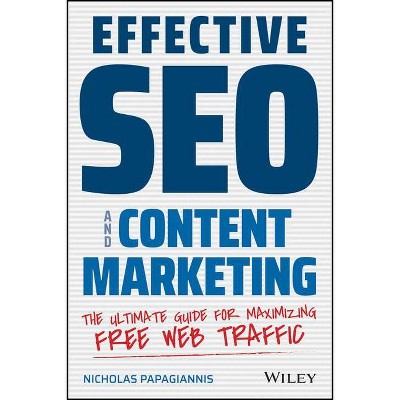 Effective Seo and Content Marketing - by  Nicholas Papagiannis (Paperback)