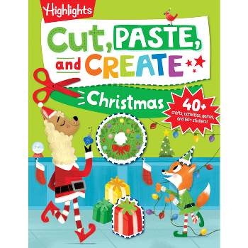 Cut, Paste, and Create Christmas - (Highlights Cut, Paste, and Create Activity Books) (Paperback)
