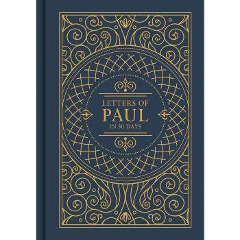Letters of Paul in 30 Days: CSB Edition - (In 30 Days) by  Trevin Wax & Csb Bibles by Holman (Hardcover)